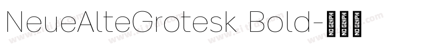 NeueAlteGrotesk Bold字体转换
